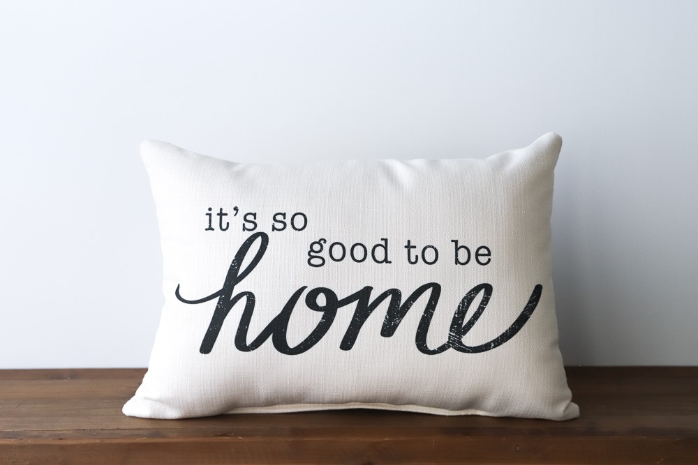 it's so good to be home pillow