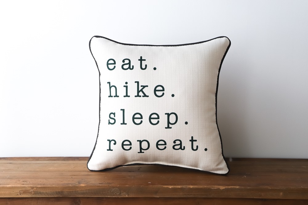 Eat, Hike, Sleep Repeat Pillow TXT0720