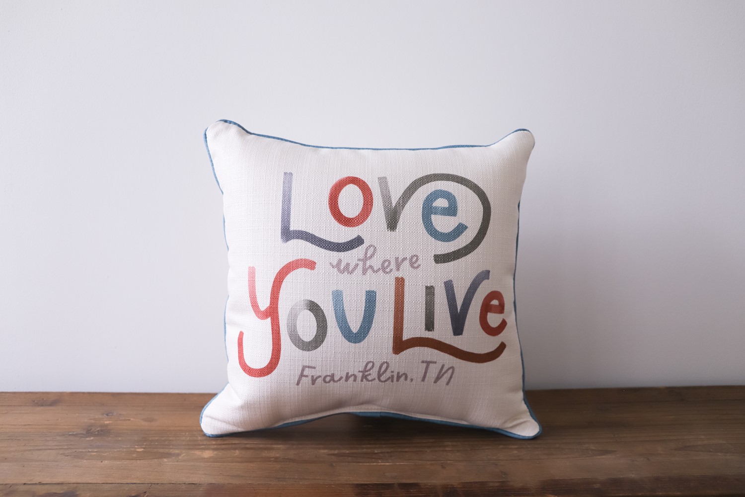 Love Where You Live Pillow STE0185