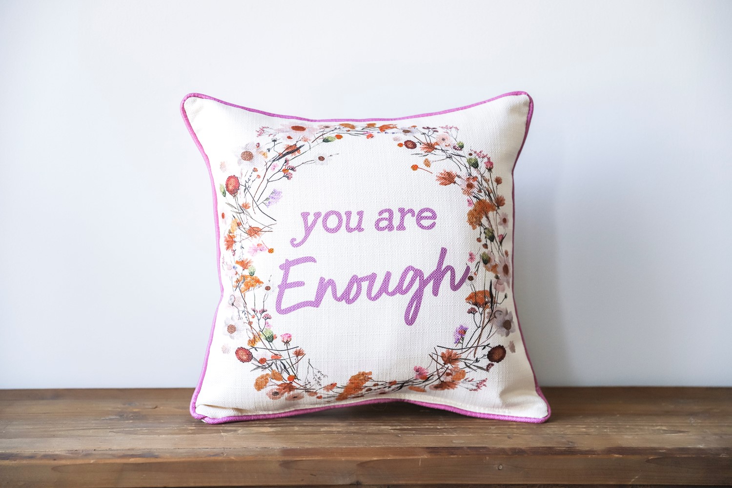 You are Enough Floral Pillow TXT0883