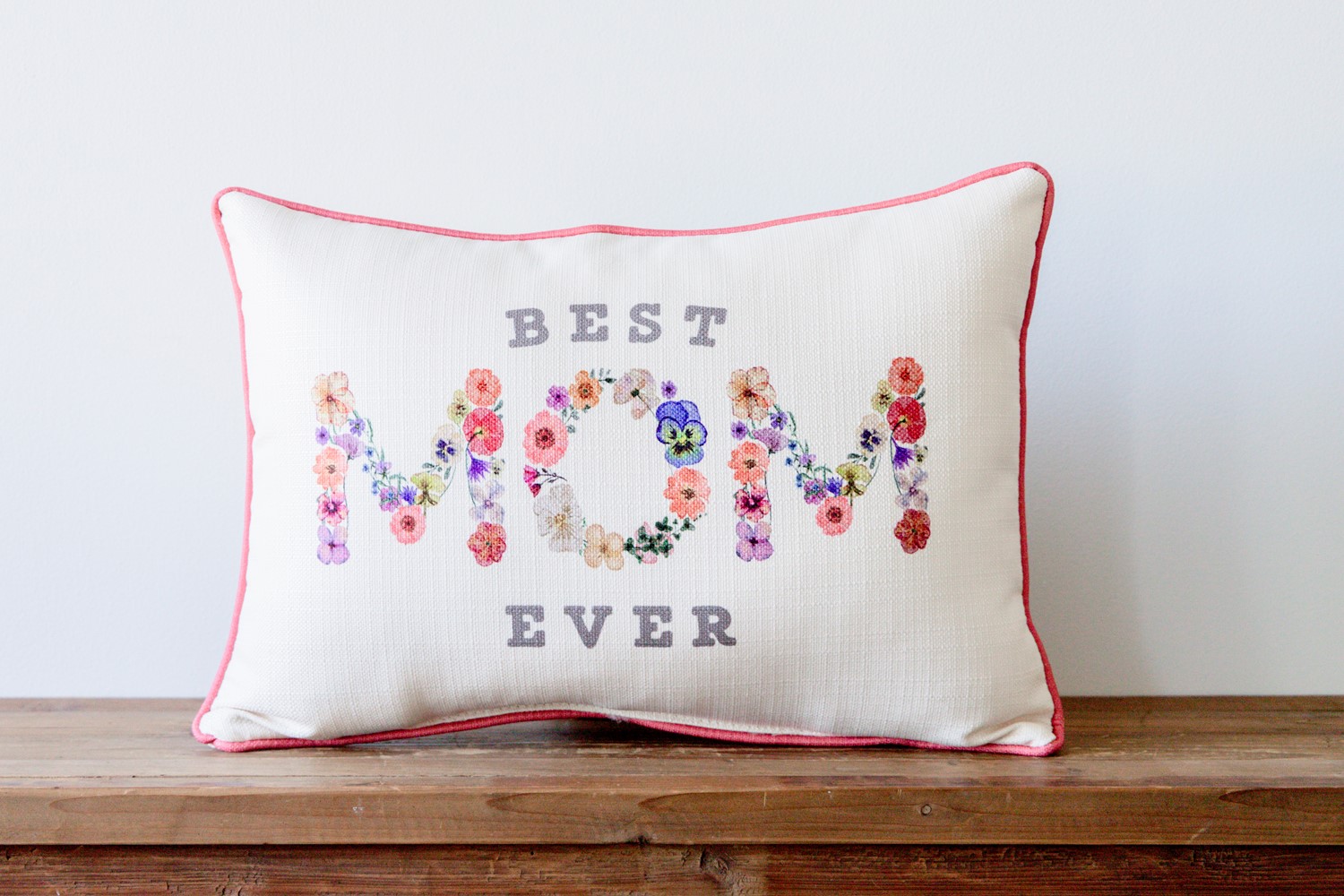 Dried Floral Best Mom Ever Pillow Little Birdie