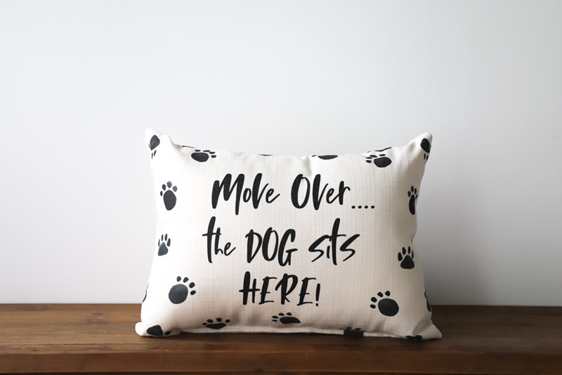 Move Over, the Dog Sits Here Pillow DOG0019