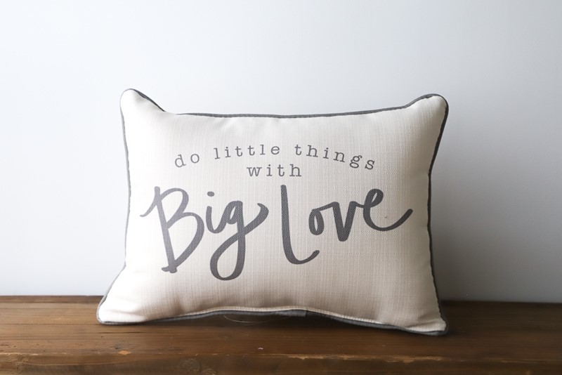 Little Things, Big Love Pillow TXT0697