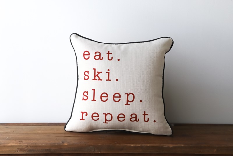 Eat, Sleep, Ski, Repeat Pillow TXT0723