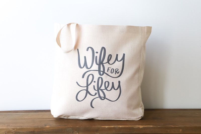 Wifey For Lifey Tote TXT0709BAG
