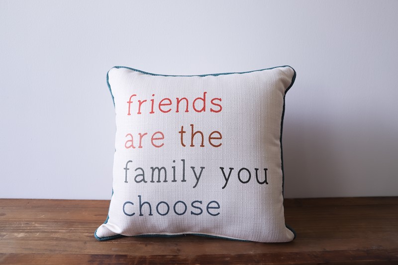 Friends are the Family Pillow TXT0812