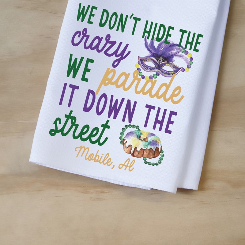 Don't Hide the Crazy Tea Towel MRD0001TT