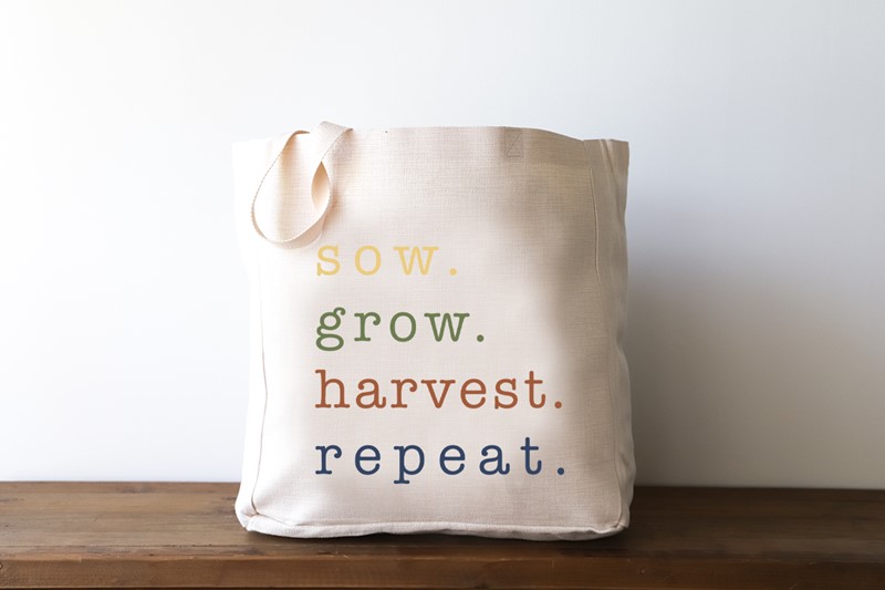 Sow Grow Harvest Repeat Tote FRM0005BAG