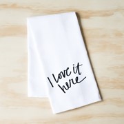 I Love it Here Tea Towel TXT0320TT View 2