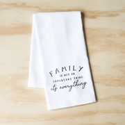 Family is Everything Tea Towel TXT0566TT View 2