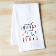 Good Friends, Good Wine, Good Times Tea Towel TXT0604TT View 2