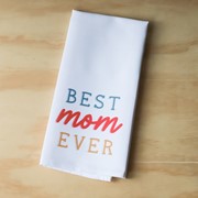 Best Mom Ever Tea Towel TXT0748TT View 2