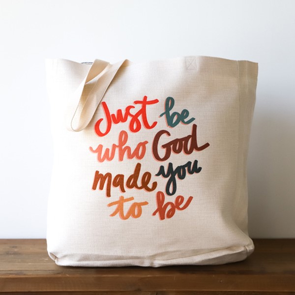 Just Be Who God Tote