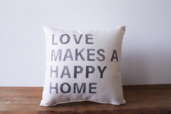 Love Makes a Happy Home Pillow
