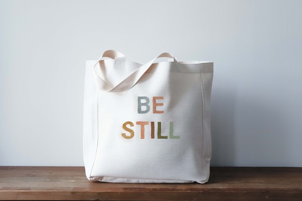 Be Still Poster Tote