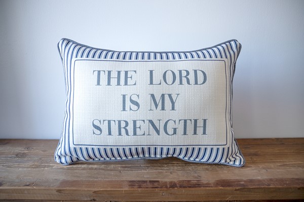 The Lord is My Strength Pillow